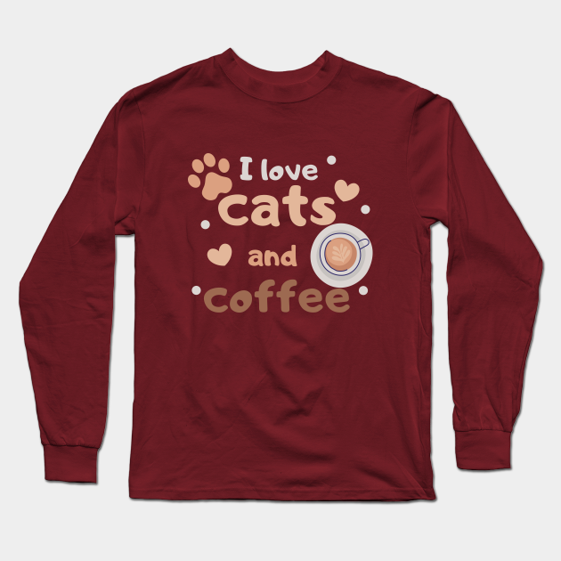 I love cats and coffee - I Love Cats And Coffee - Long Sleeve T-Shirt