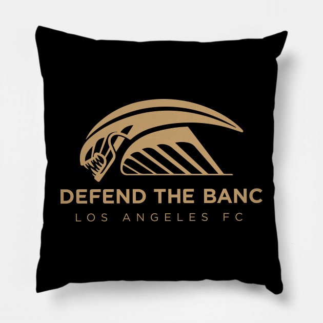 LAFC - Defend the Banc! Pillow by TheAestheticHQ