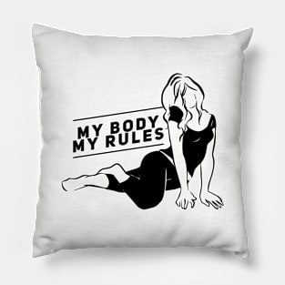 My body my rules Pillow