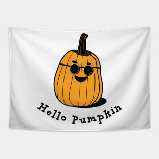 Hello Pumpkin | A smiling pumpkin wearing sunglasses | Thanksgiving | Halloween Tapestry