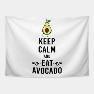 keep calm and eat avocado Tapestry