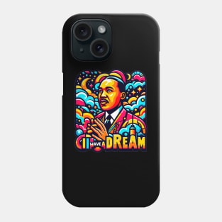 I Have a Dream Phone Case