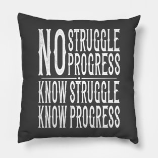 "No Struggle, No Progress" Inspirational Graphic Pillow