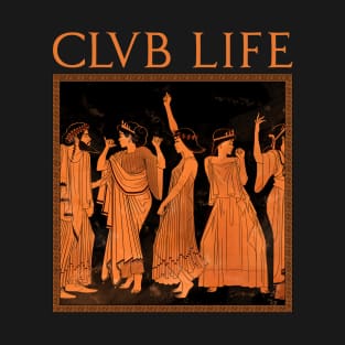 CLUB LIFE T-Shirt