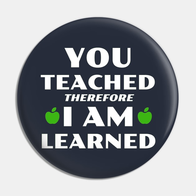 You Teached I Learned Pin by TeachUrb