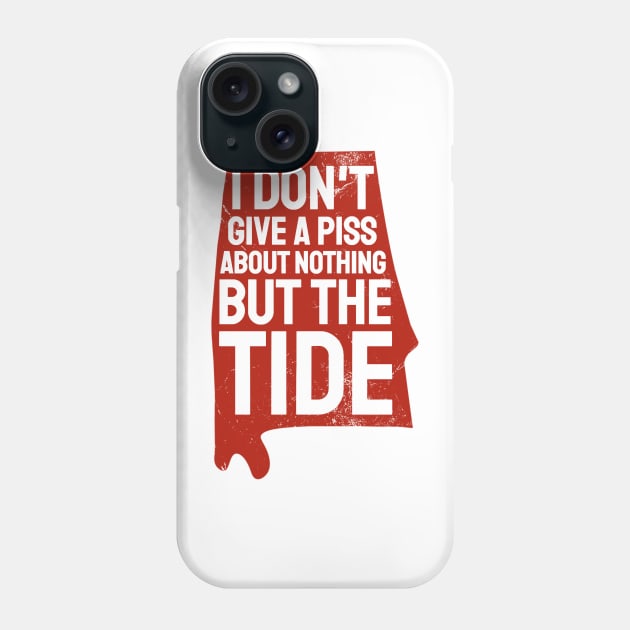 I Don't Give A Piss About Nothing But The Tide Phone Case by TikaNysden