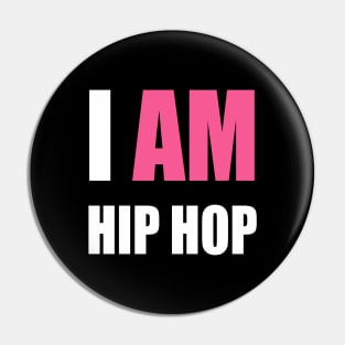 "I AM HIP HOP" PINK LETTER Pin