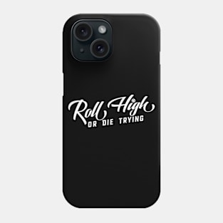 Roll High or Die Trying Dice Set Addict Roleplaying Addict - Tabletop RPG Vault Phone Case