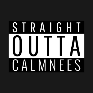 Straight Outta Calmness T-Shirt