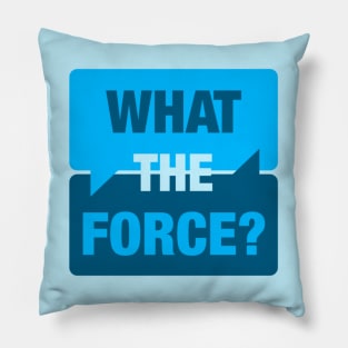 What the Force? Pillow