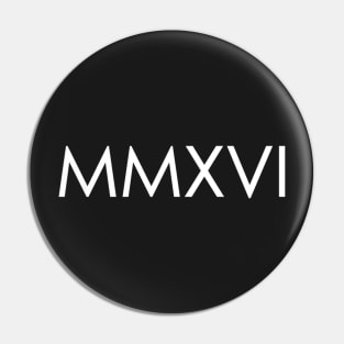 MMXVI Pin