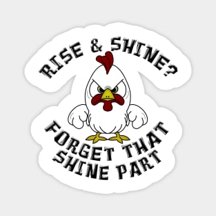 Funny Rooster RISE AND SHINE Magnet