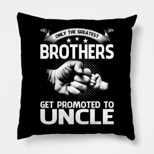 Only The Greatest Brothers Get Promoted To Uncle Pillow