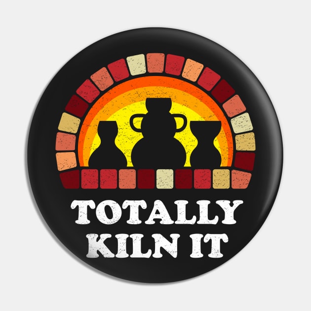 Totally Kiln It Funny Pottery Is My Therapy Pin by BraaiNinja