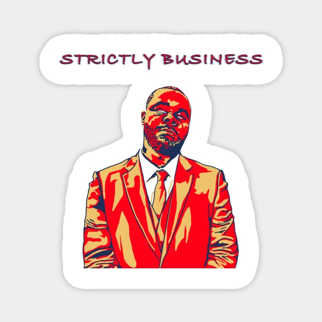 Strictly Business. Nothing Personal. Magnet by SPortisJr