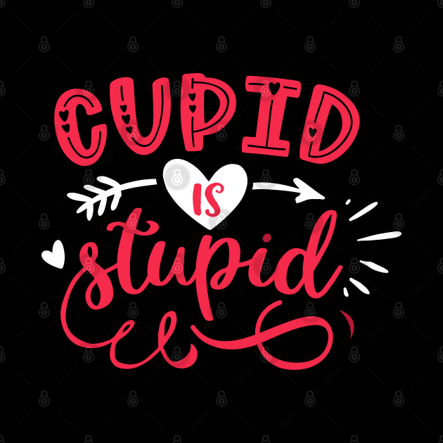 Cupid is Stupid by MZeeDesigns