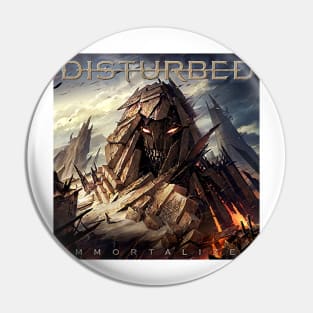 Immortalized -Disturbed Pin