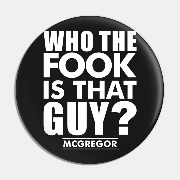 who the fook is that guy - conor mcgregor- Pin by brokepatel