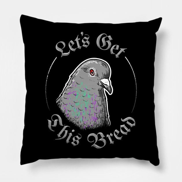 Pigeon Let's Get This Bread Pillow by dumbshirts