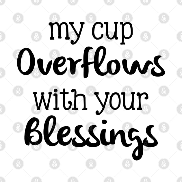 my cup overflows with your blessings by cbpublic