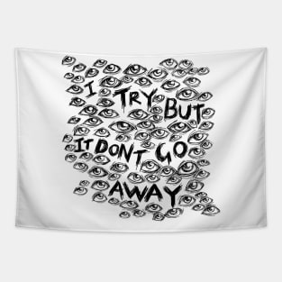 I Try But it Don’t Go Away - Wall of Eyes - Illustrated Lyrics Tapestry
