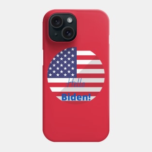 Hellow Biden and flag USA Phone Case