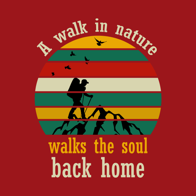 A walk in nature walks the soul back home by vpdesigns