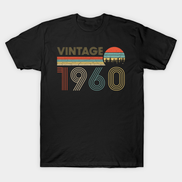 vintage 1960 - Vintage 1960 - T-Shirt | TeePublic