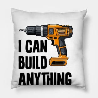 I Can Build Anything Pillow