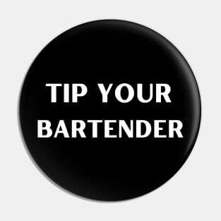 Tip Your Bartender Pin