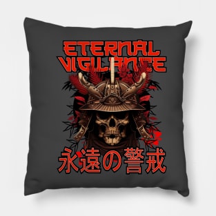 Eternal vigilance Pillow