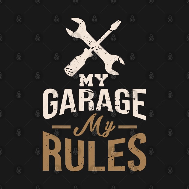 My Garage My Rules by Yopi