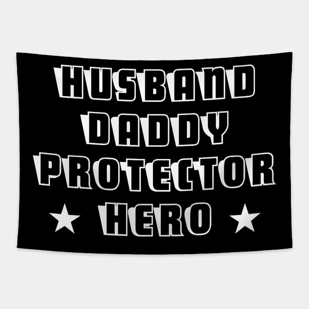 Husband Daddy Protector Hero Fathers Day Funny Gift Tapestry by karascom