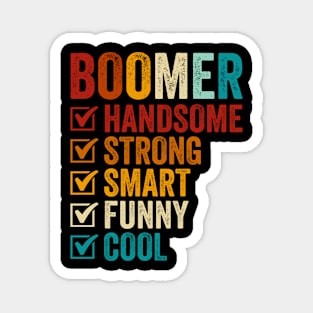 Boomer Handsome Strong Smart Funny Cool Fathers Day Magnet