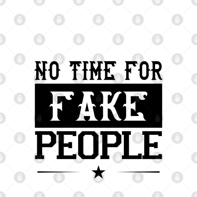 no time for fake people by NASSER43DZ