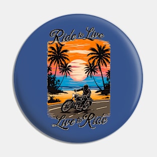 Ride to Live ,Live to Ride | Bike Lover gifts Pin