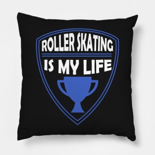 Copy of Roller Skating is my Life Gift Pillow