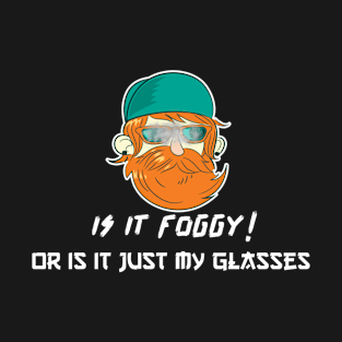 foggy glasses T-Shirt