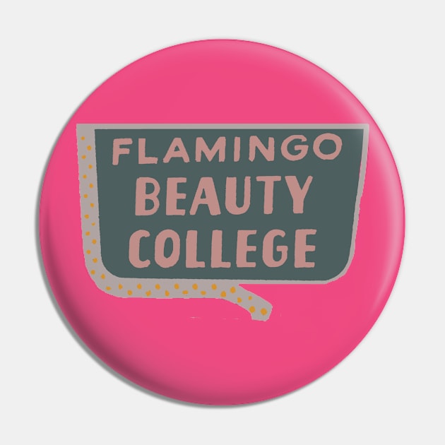 Flamingo Beauty College Pin by Hoydens R Us