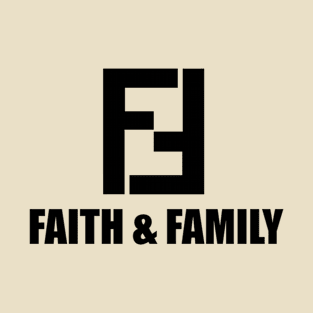 Faith & Family T-Shirt