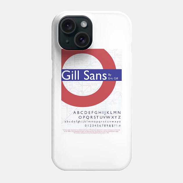 FONT POSTER Gill Sans Phone Case by NiamhYoungArt