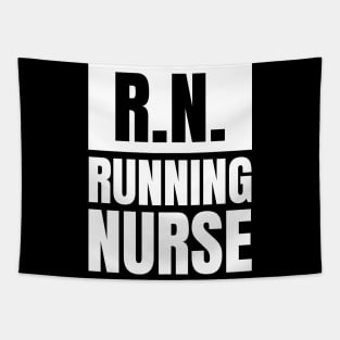 Nurse Fitness Apparel: R.N. - Running Nurse T-Shirt - The Perfect Gift for Registered Nurses! Tapestry