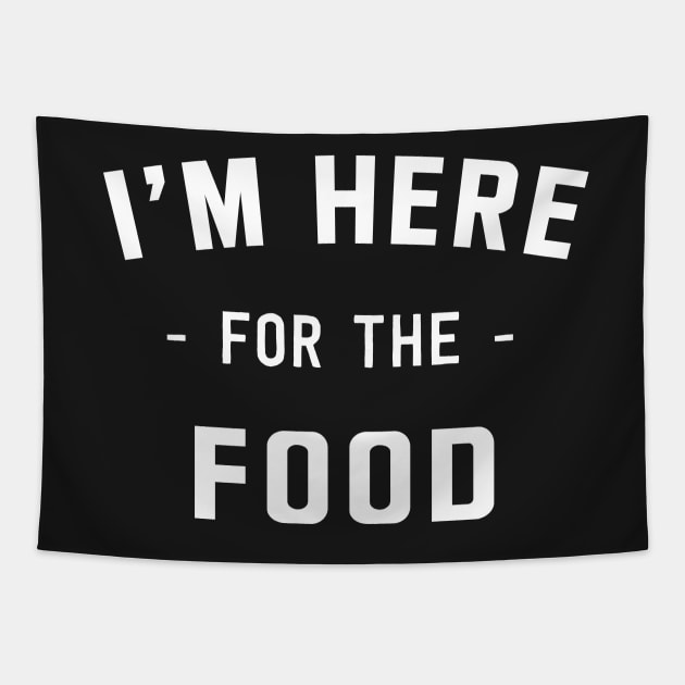 I'm here for the food Tapestry by Portals