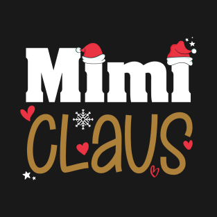 Mimi Claus Funny Christmas Gift, Santa Hat Holiday Party T-Shirt