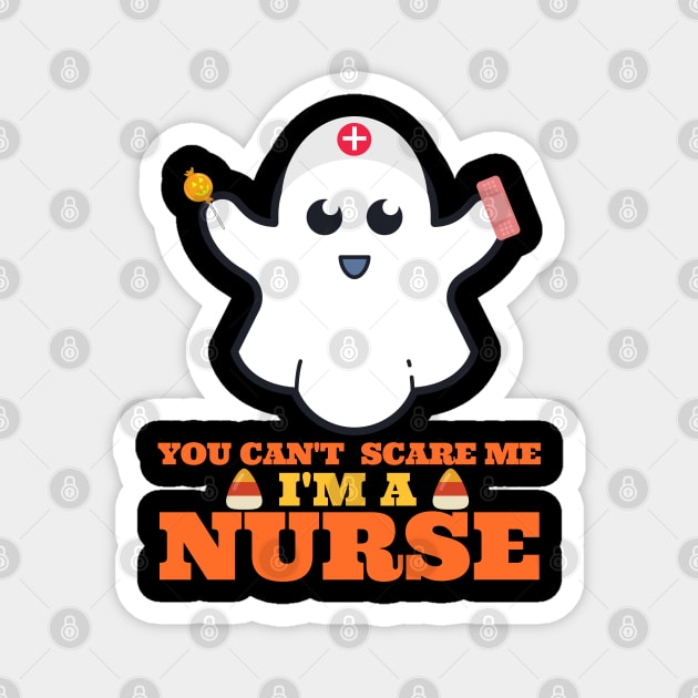 You Can't Scare Me I'm A Nurse Magnet by Hello Sunshine