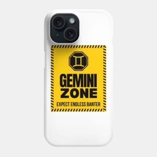 Funny Gemini Zodiac Sign - Gemini Zone, Expect endless banter Phone Case