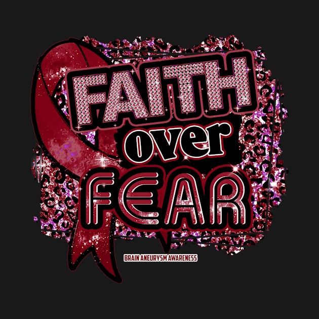 Brain Aneurysm awareness  Ribbon Faith Over Fear Leopard Gift For Brain Aneurysm warrior by Lewis Swope