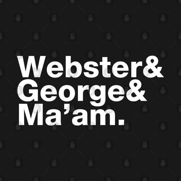 Webster & George & Ma'am. by Third Quarter Run