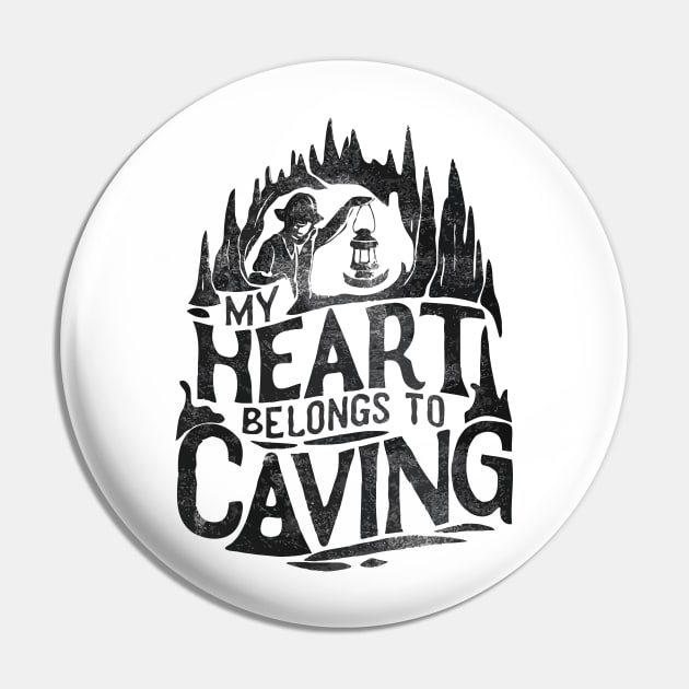 My Heart Belongs To Caving, Funny Caving Lover Pin by Chrislkf