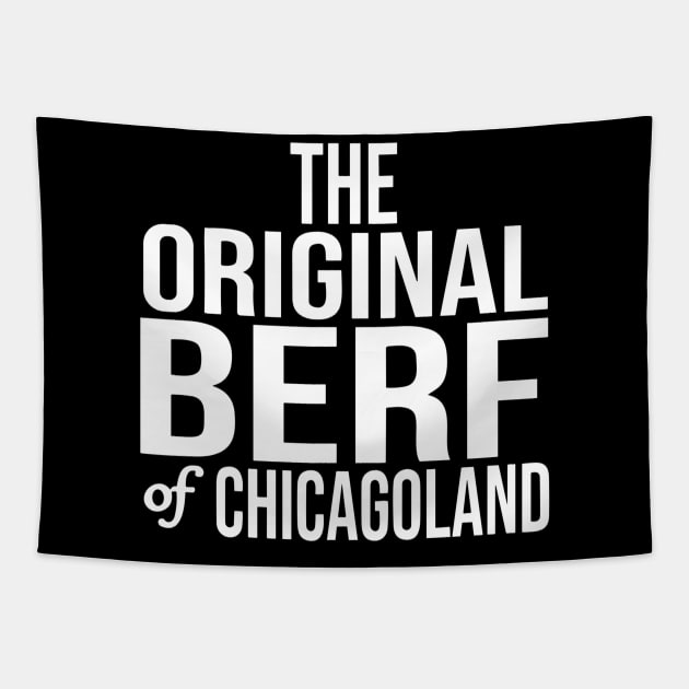 Original Berf of Chicagoland (Berf version) Tapestry by StarMa